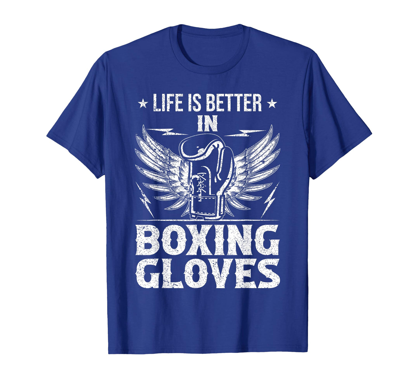 Life Better In Boxing Gloves T-Shirt