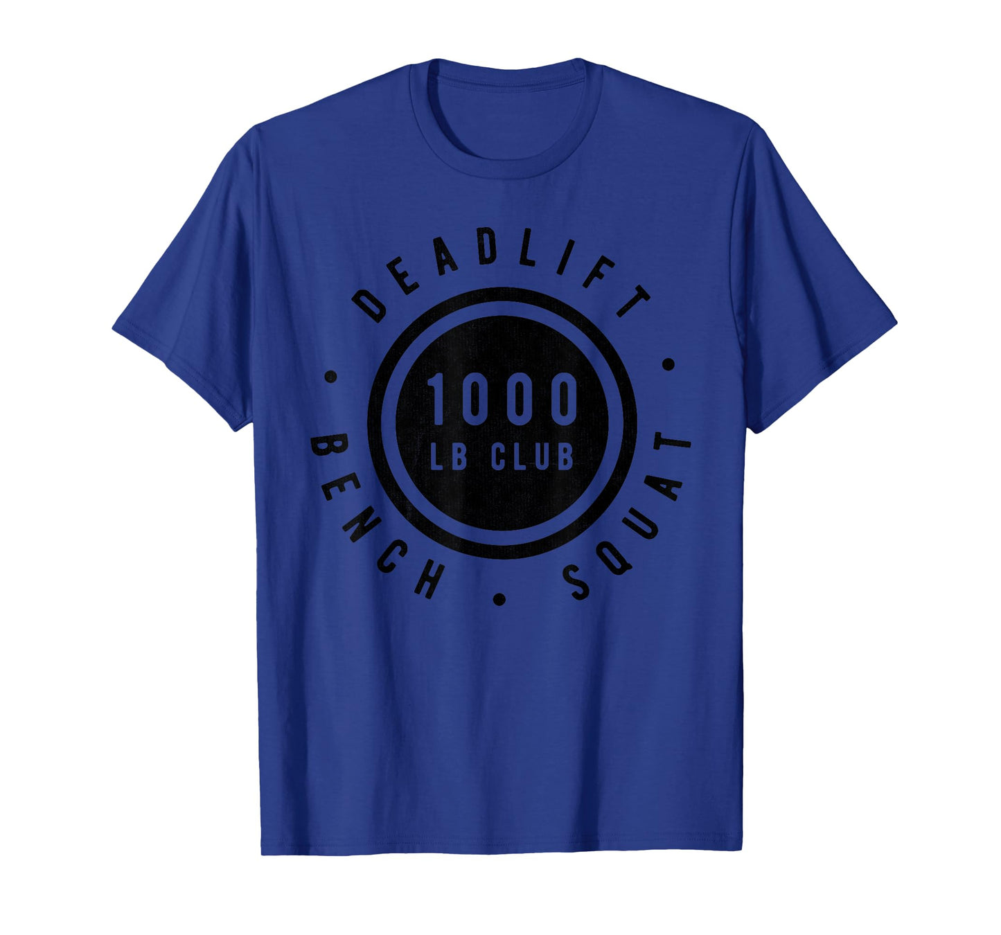 1,000 Pound Club Bench Squad Deadlift Powerlifter Goal T-Shirt