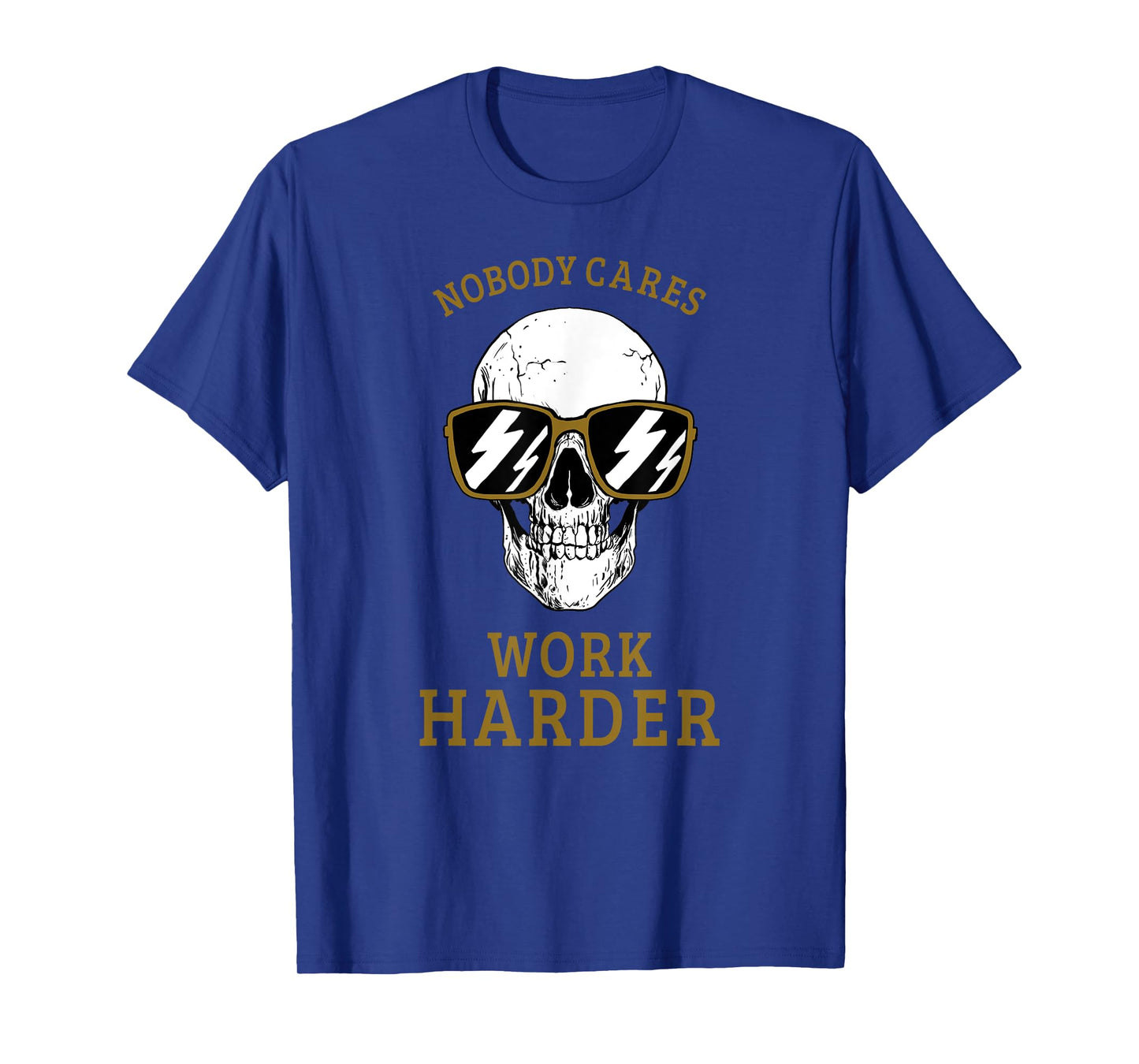 Nobody Cares Work Harder Skull Motivational Workout T-Shirt