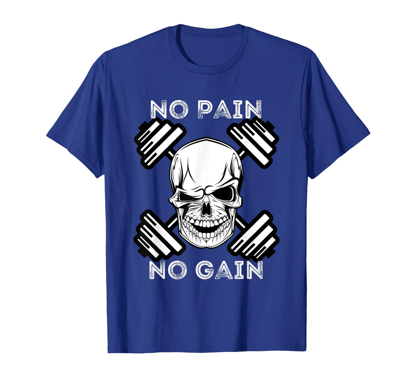 No Pain No Gain - Powerlifting Workout Gym Weightlifting T-Shirt