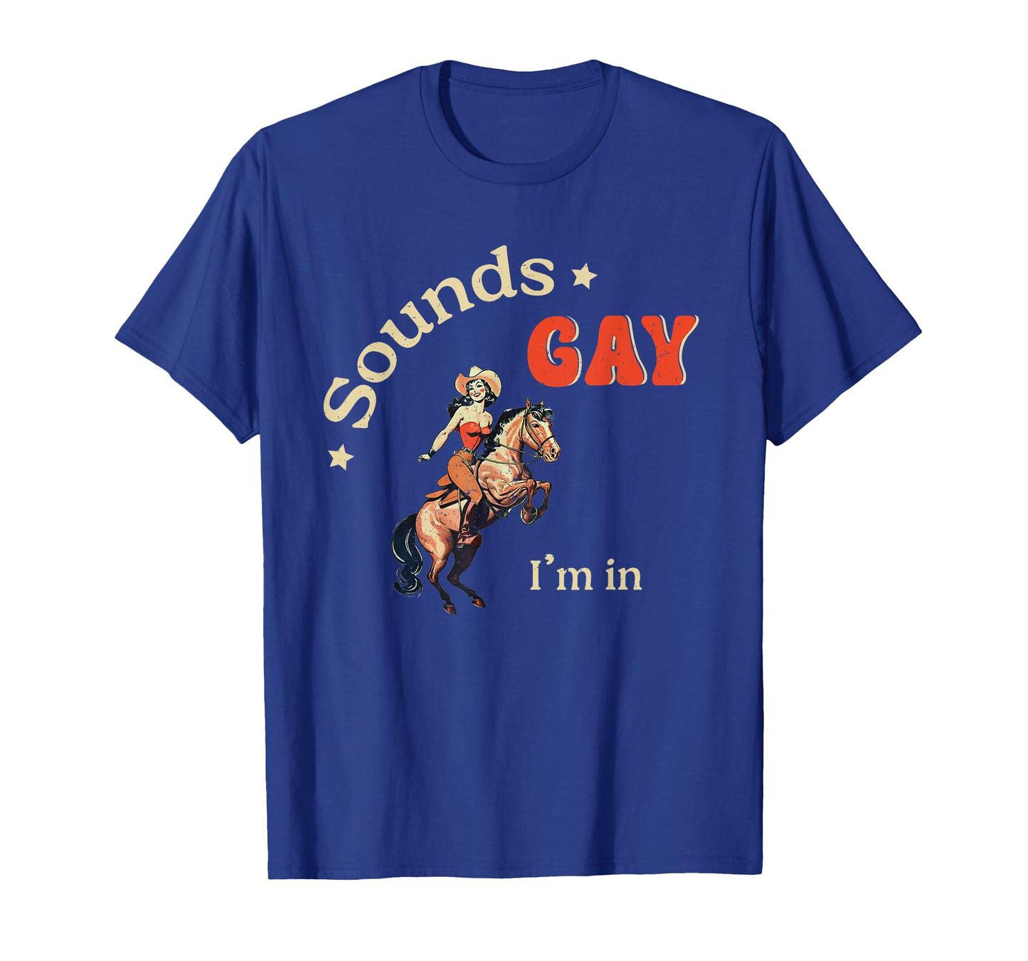 Sounds Gay I'm In Vintage Lesbian Cowgirl Pride Month LGBT T-Shirt