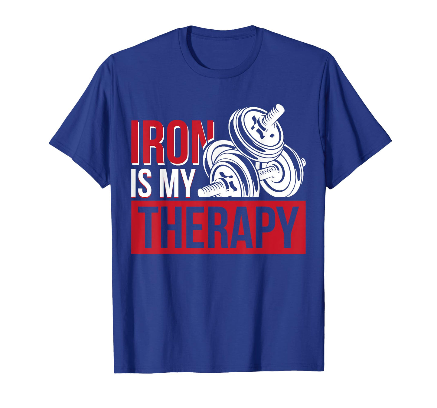 Iron Is My Therapy T-Shirt