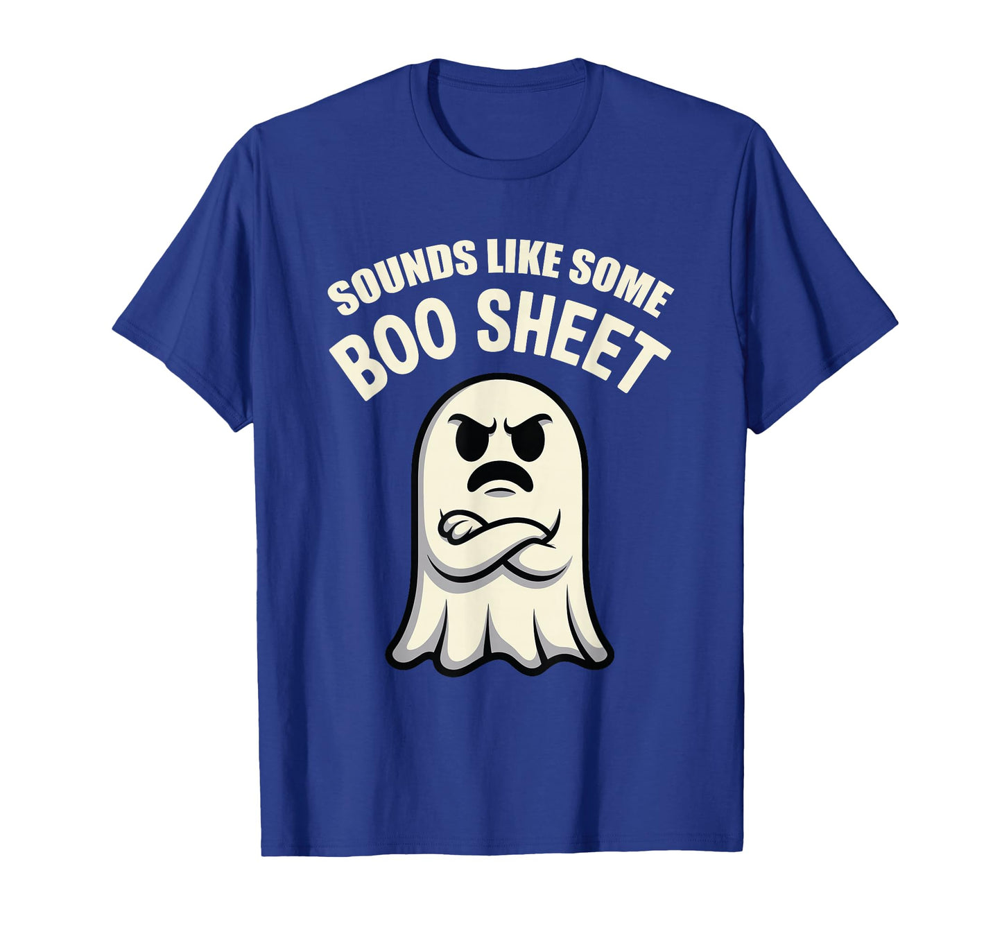 Sounds Like Some Boo Sheet Ghost Halloween T-Shirt