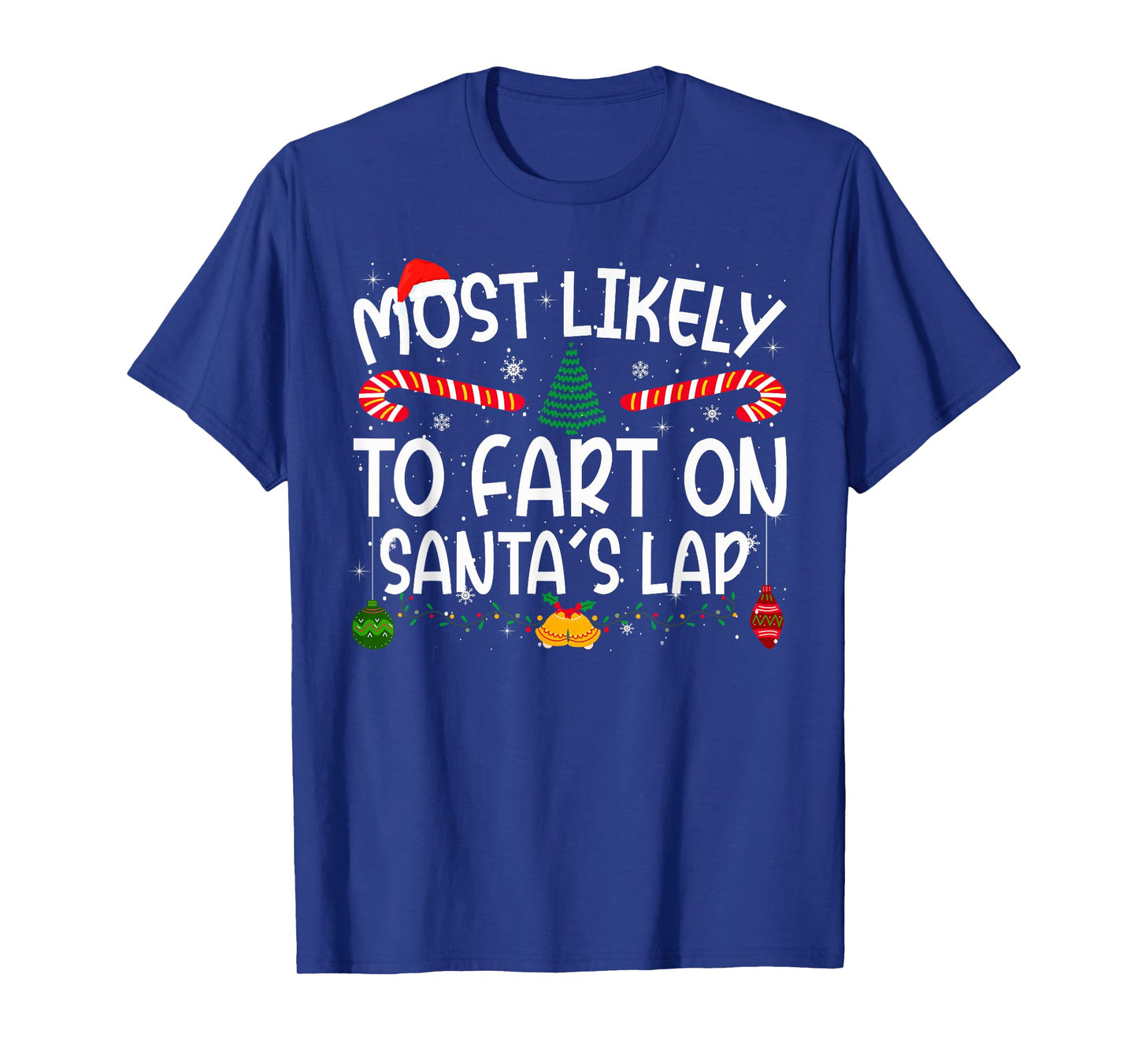 Family Matching Xmas Most Likely to Fart On Santa's Lap T-Shirt