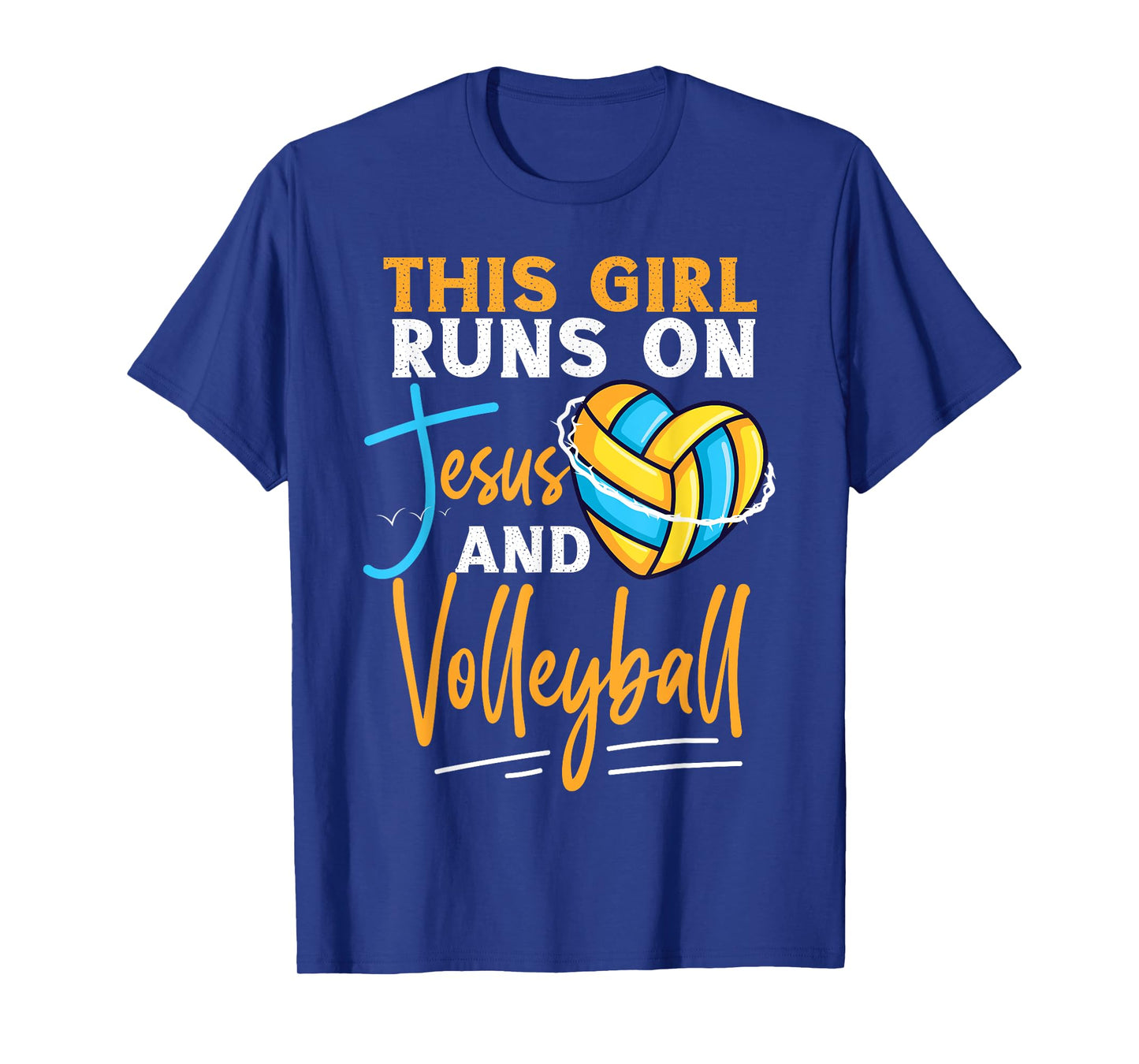 Volleyball Player Team This Girl Runs On Jesus And T-Shirt