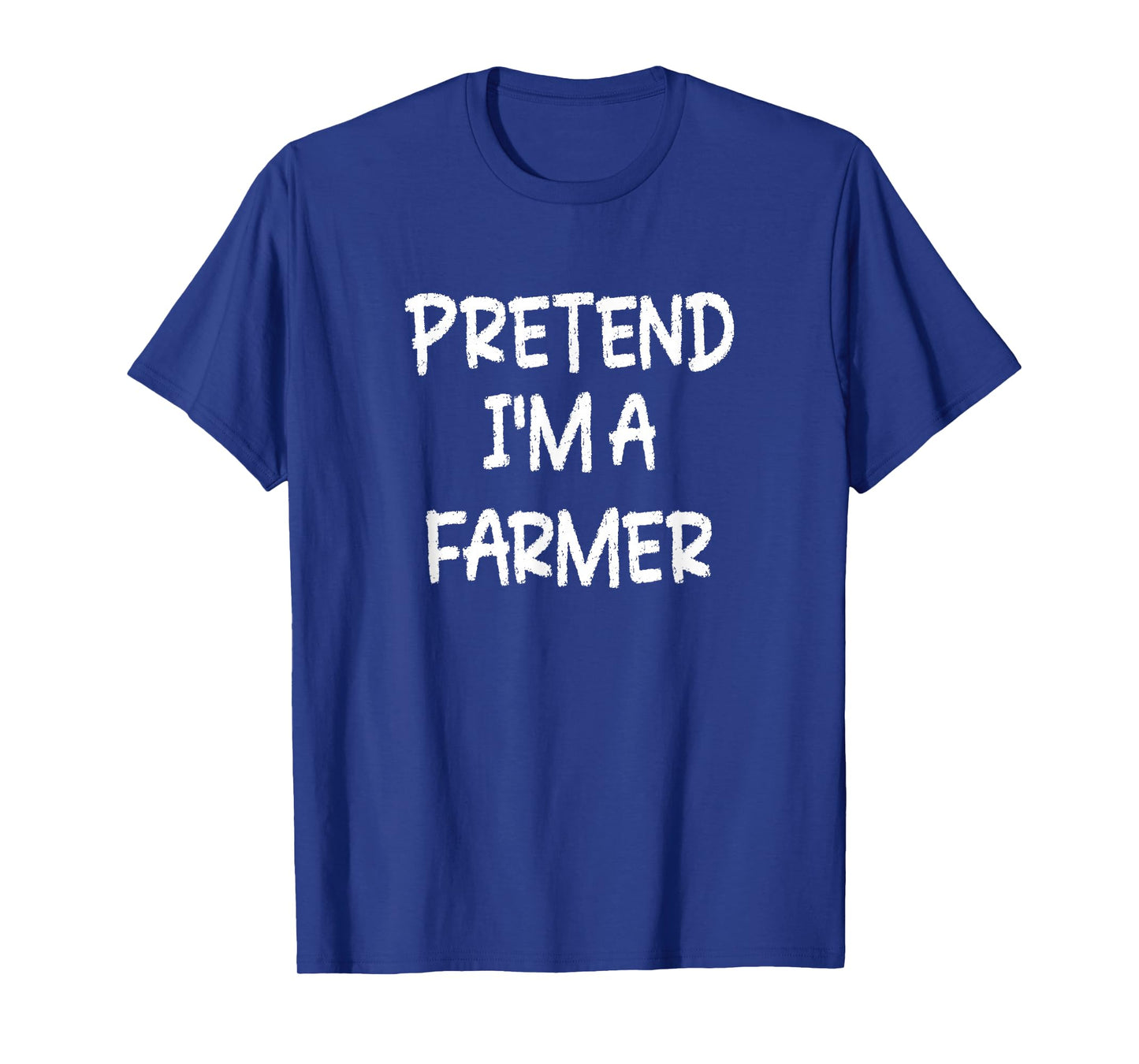 Pretend I'm a Farmer Lazy Last Minute Halloween Costume T-Shirt