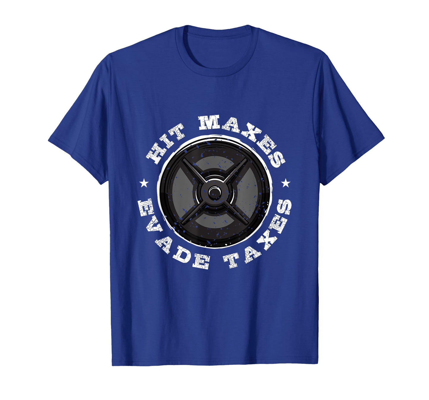 Hit Maxes Evade Taxes T-Shirt
