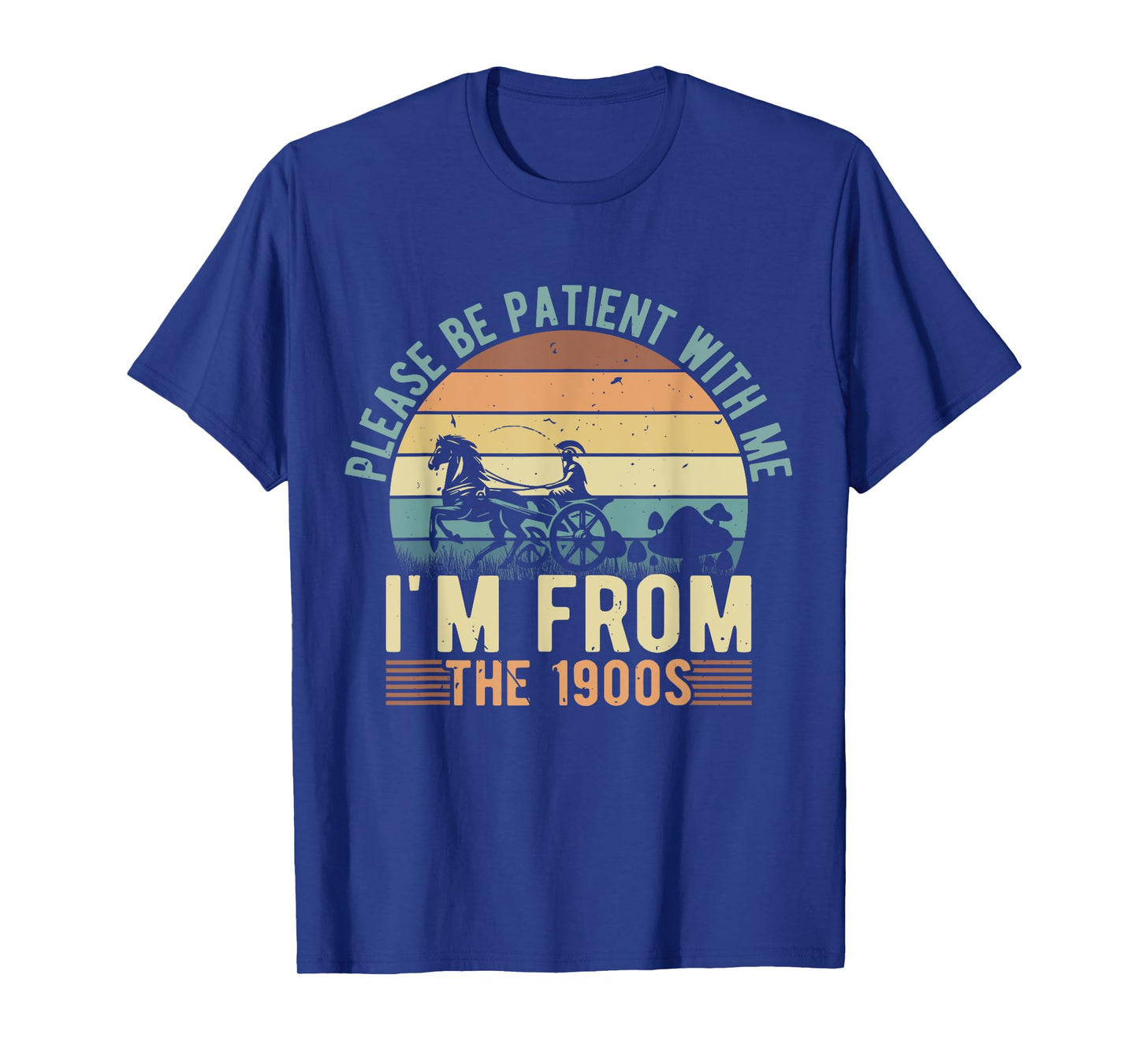 Please Be Patient With Me I'm From The 1900s Dad Joke Saying T-Shirt