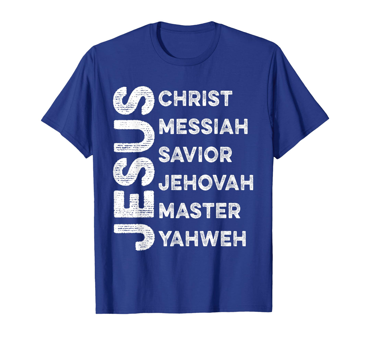 Names Of Jesus Christ Messiah Savior Jehovah Master Yahweh T-Shirt