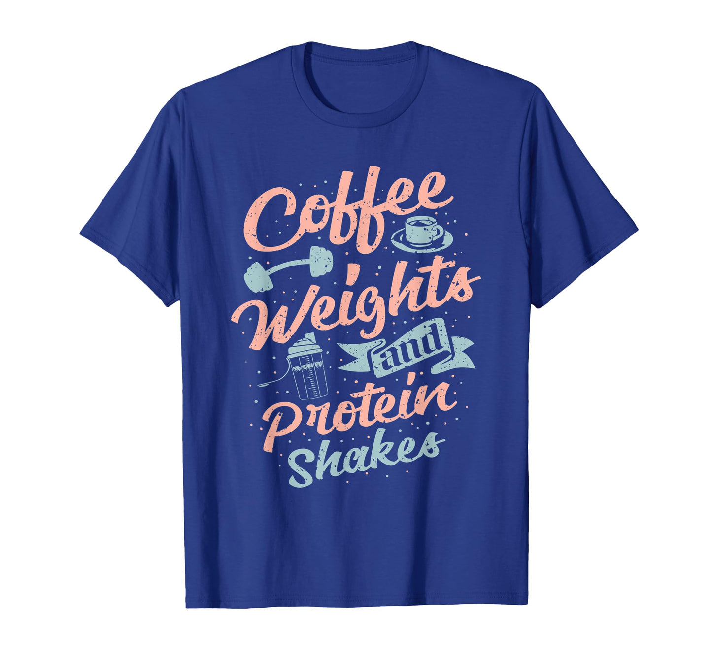 Coffee Weights And Protein Shakes Bodybuilding Bodybuilder T-Shirt