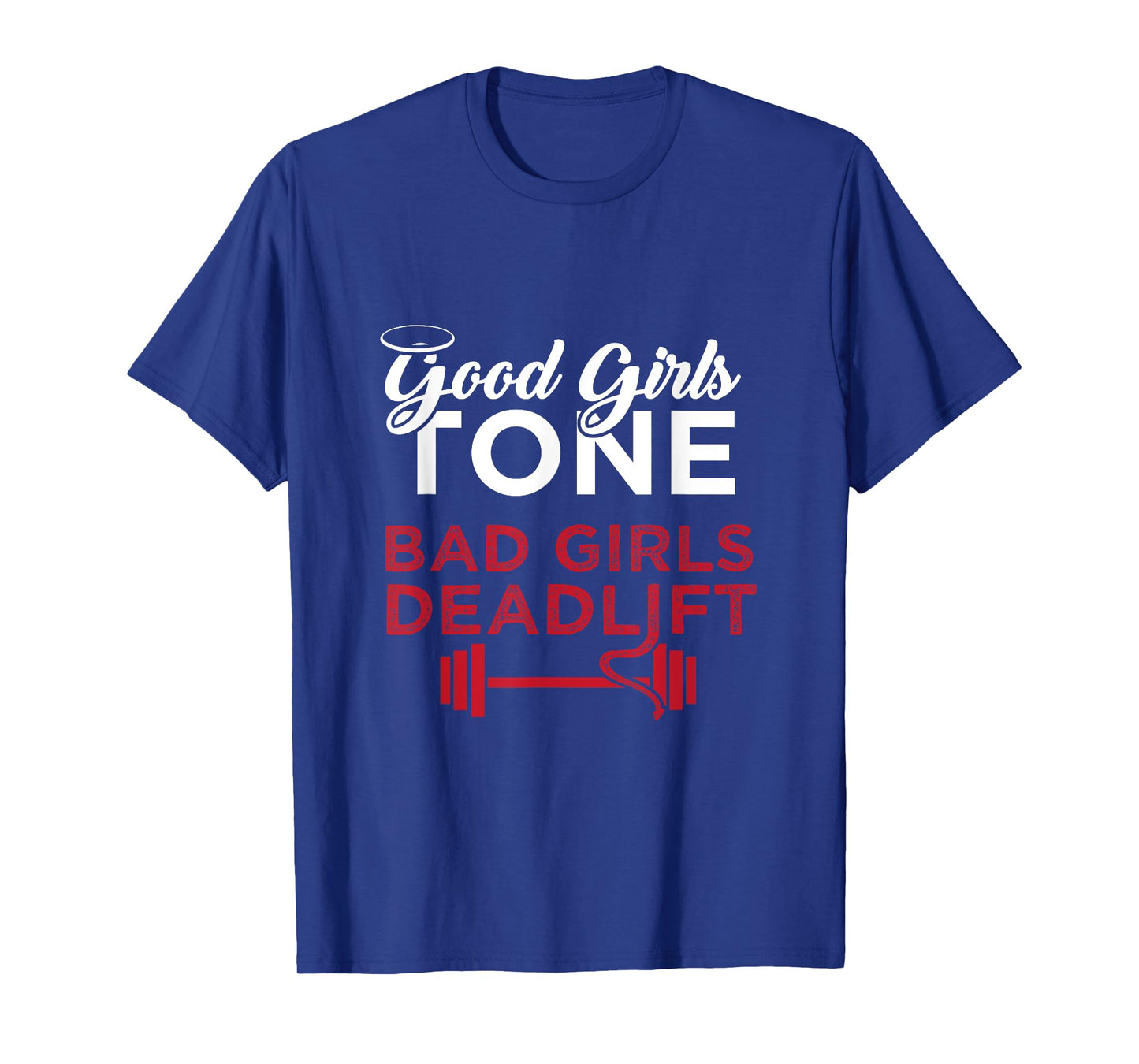 Bad Girls Deadlift Women Weightlifting Workout T-Shirt