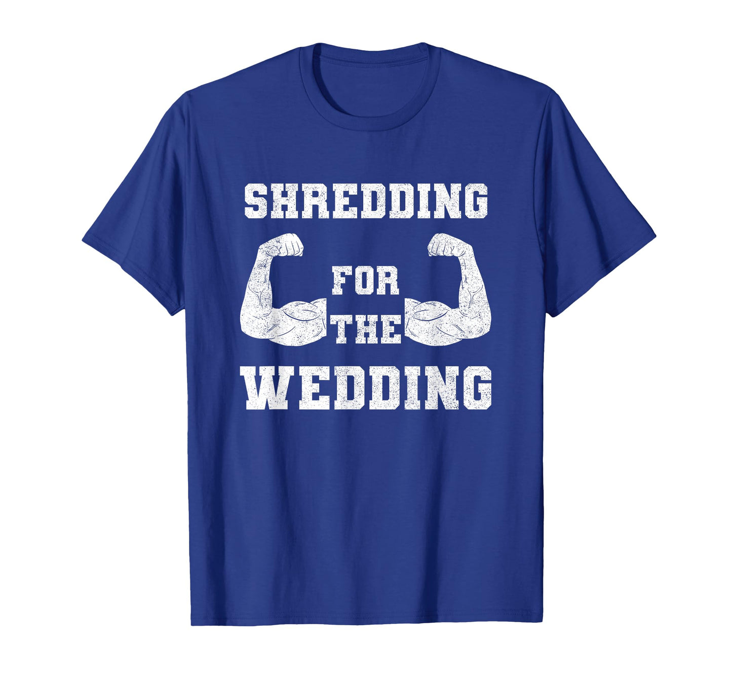 Shredding For The Wedding Workout Gym Fitness Lover Couples T-Shirt