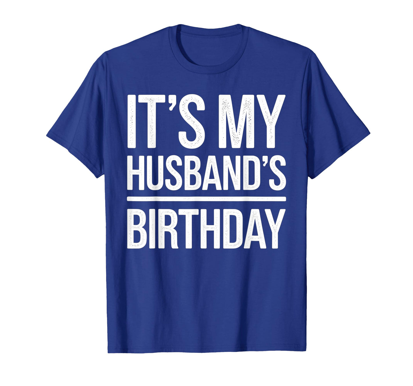 Vintage It's My husband's Birthday Distressed Men Women T-Shirt