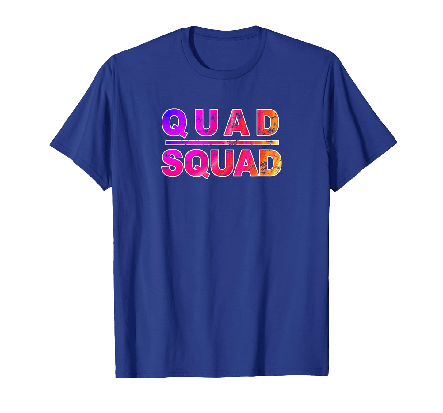 Quad Squad Gym Work Out, Inspirational Quote, T-Shirt