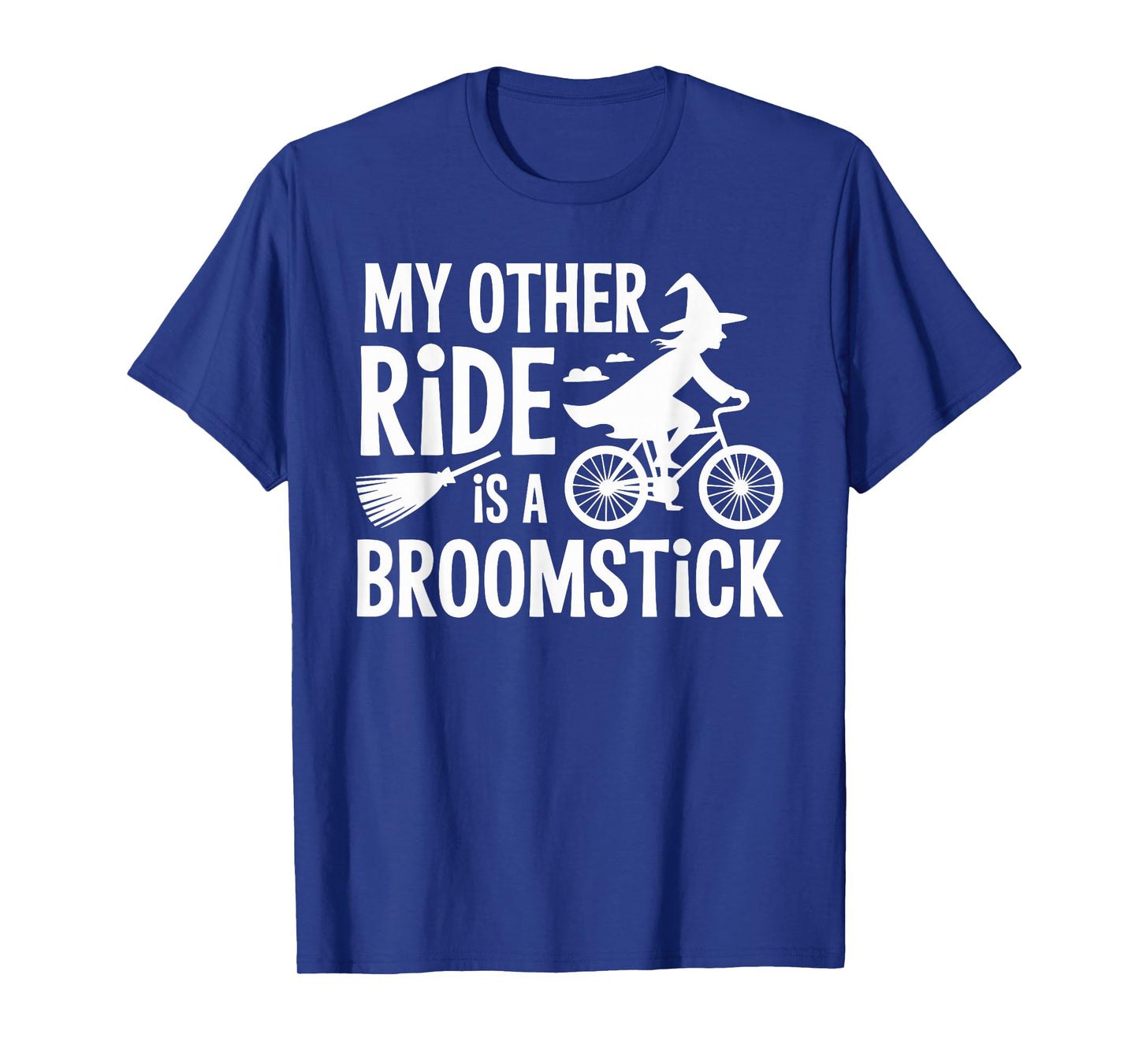 My Other Ride is A Broomstick Witch Bike Bicycle Halloween T-Shirt