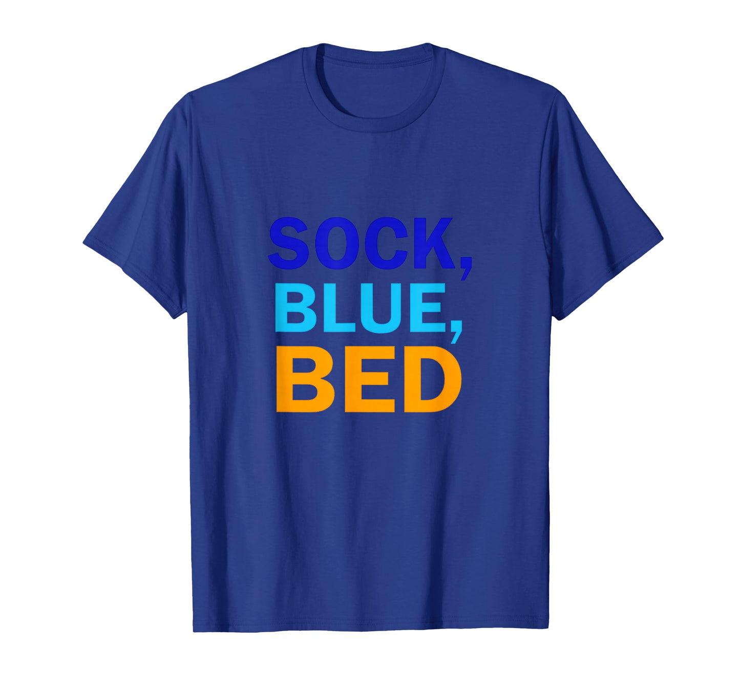 Sock Blue Bed | Awesome Sock Blue Bed Gifts T-Shirt