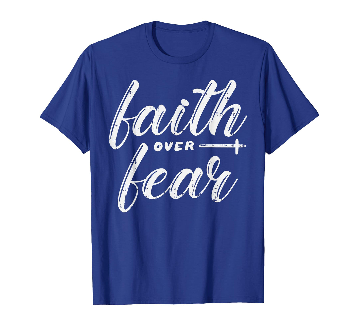 Faith Over Fear Jesus God Religious Spiritual Christian Gift T-Shirt