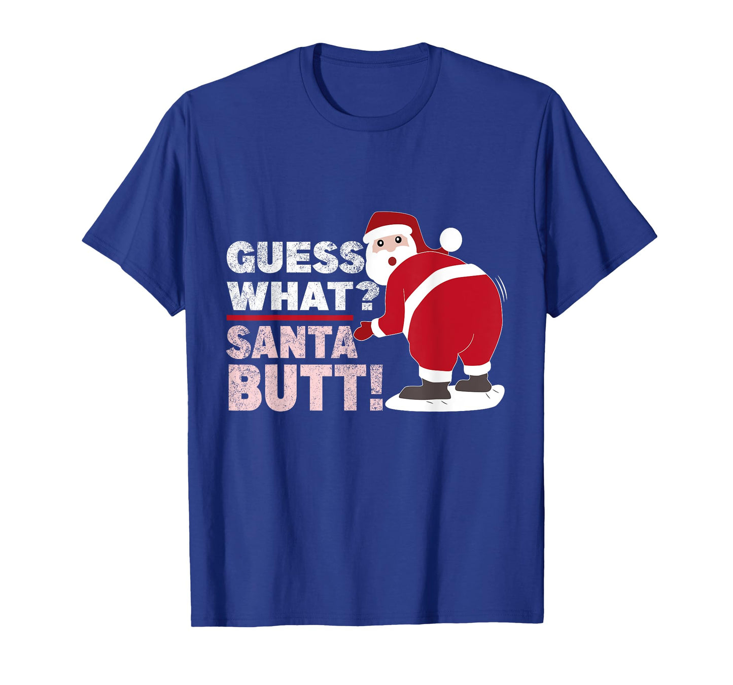Guess What Santa Butt Funny Christmas T-Shirt