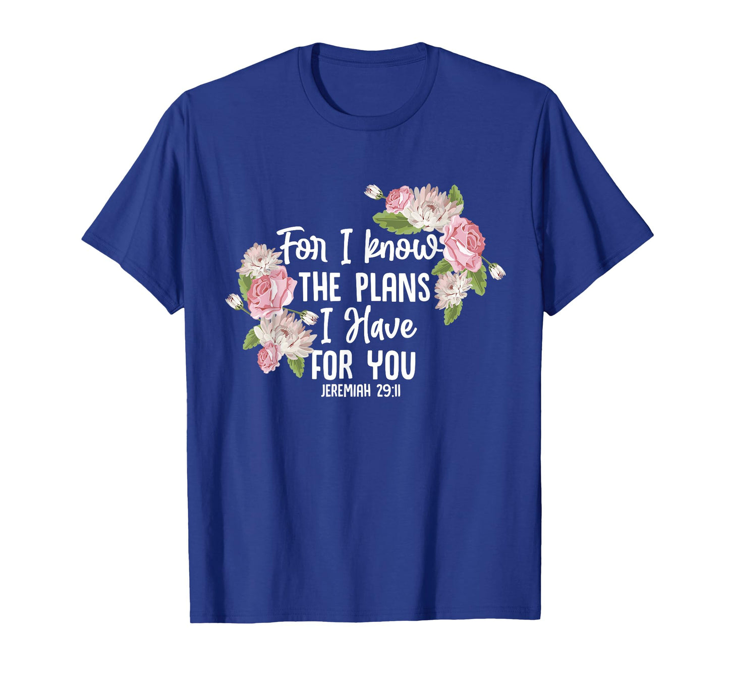 Christian Bible Verse Jeremiah 29:11 Rose Flower T-Shirt