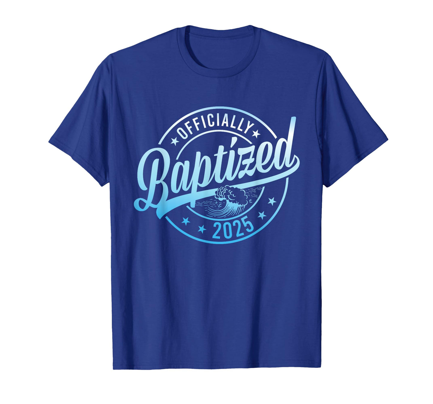 Baptized 2025 Baptism Christian Jesus Christ God Church T-Shirt