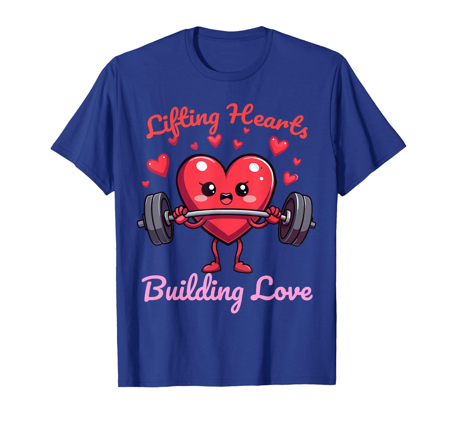 Fitness Valentines Lifting Hearts, Building Love, Gym T-Shirt