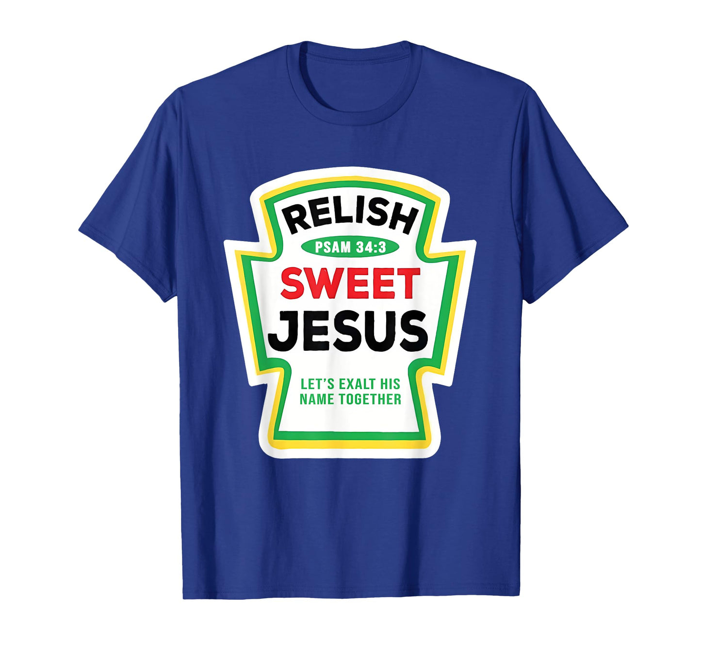 Sweet Relish Jesus Spice Group Condiment Christian Family T-Shirt