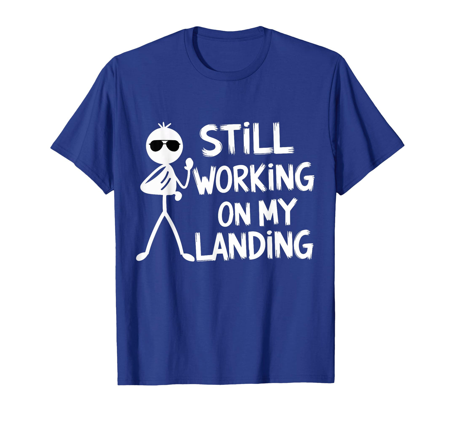Still Working On My Landing Broken Leg Skeleton Funny Injury T-Shirt