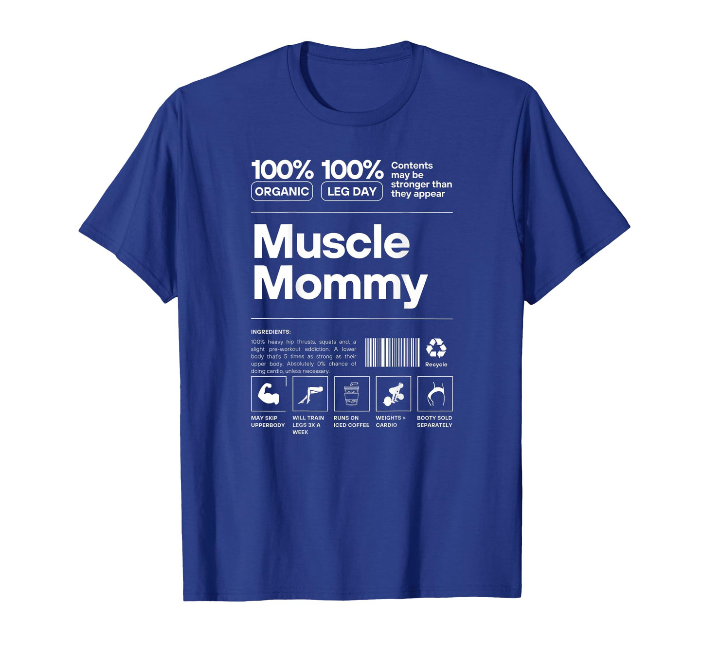 100% Muscle Mommy - Bodybuilding Gym Fit - Design on back T-Shirt
