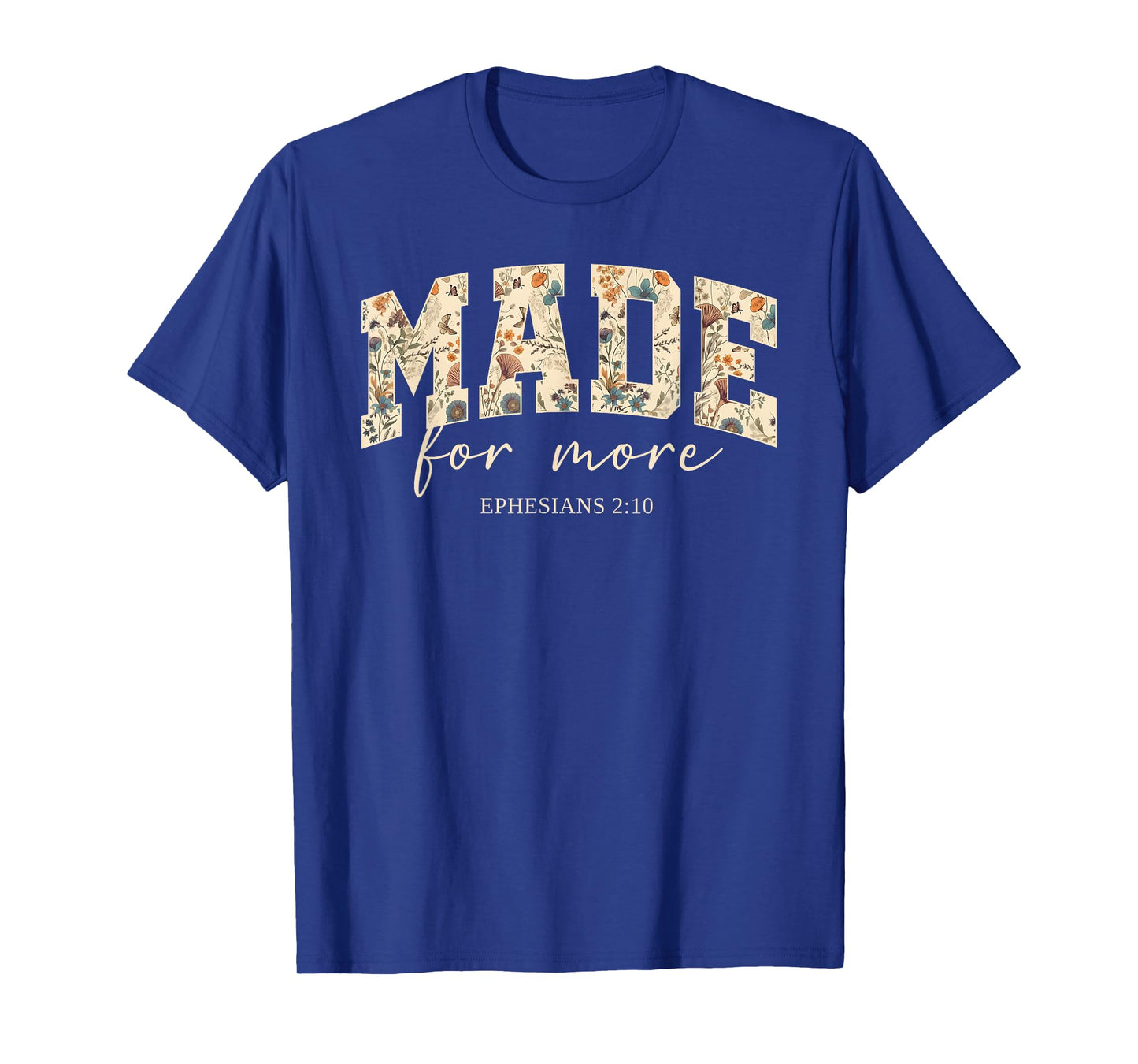 Retro Flower Made.For More Ephesians 2:10 Bible Verse Outfit T-Shirt