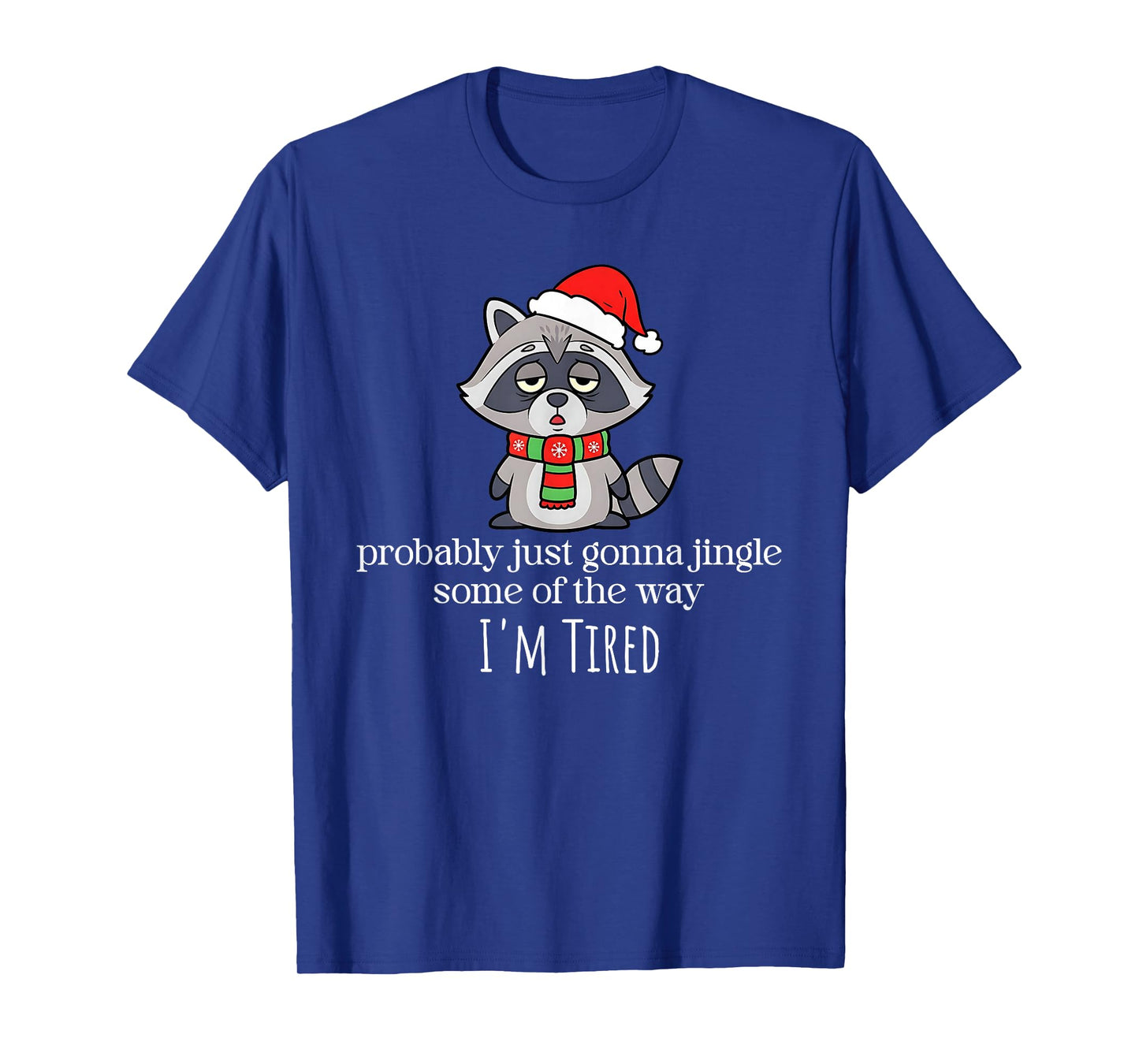 Funny Raccoon Christmas Holiday Just Gonna Jingle Meme T-Shirt