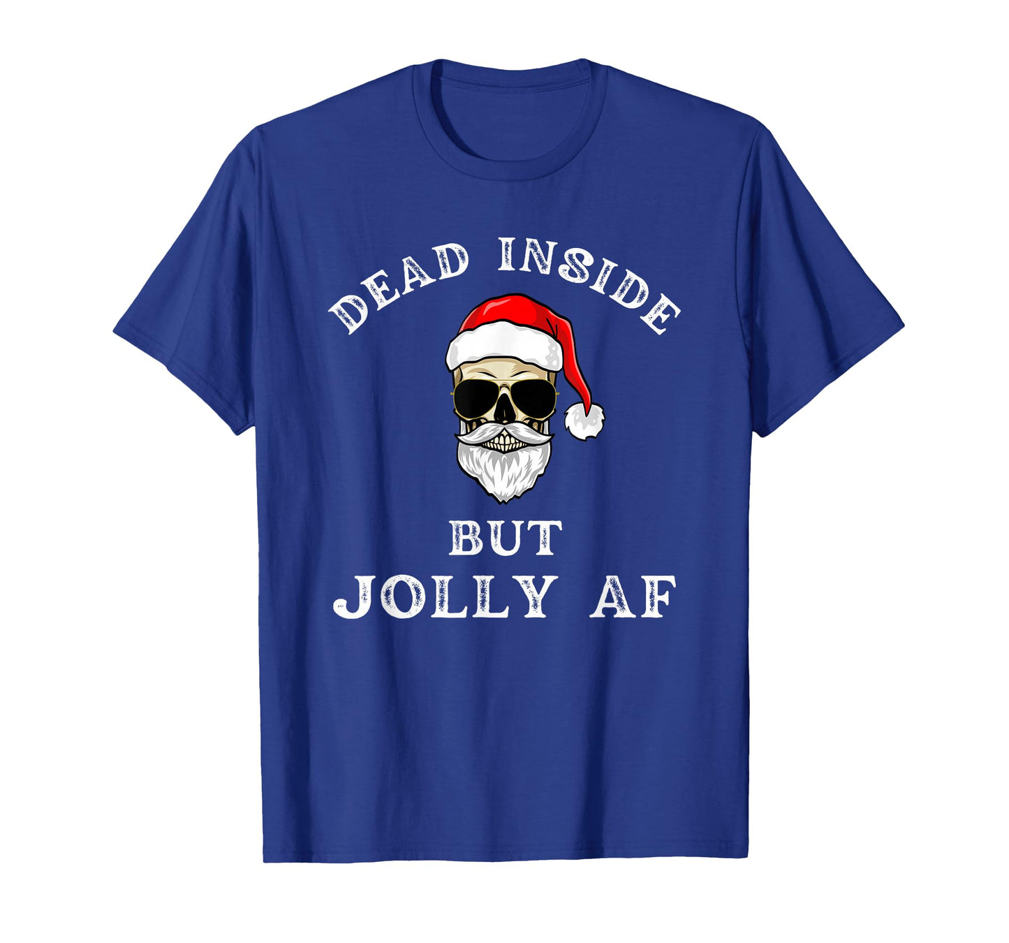 Dead Inside But Jolly AF Funny Christmas Santa Skeleton T-Shirt
