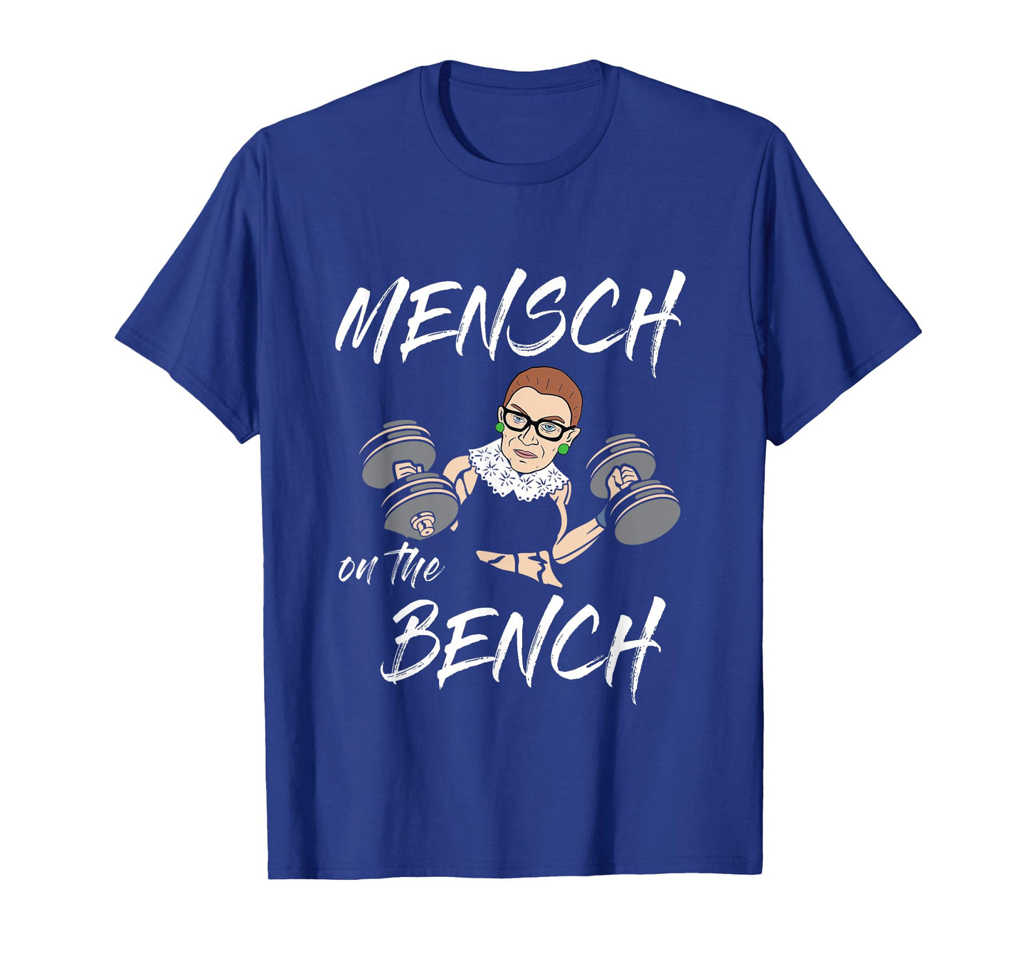 Mensch on the Bench Workout With Ruth Gym Lift Weights T-Shirt