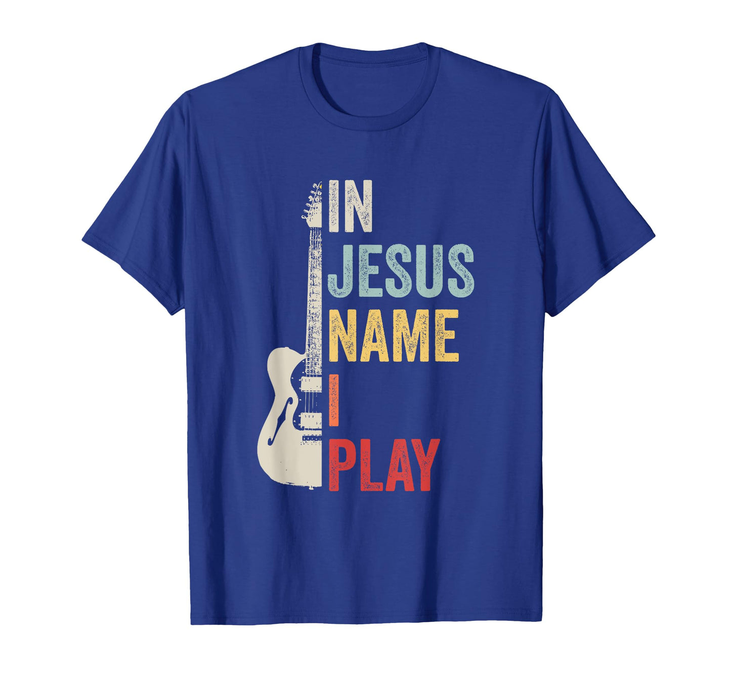 In Jesus Name I Play Guitar Christian Band Guitar T-Shirt