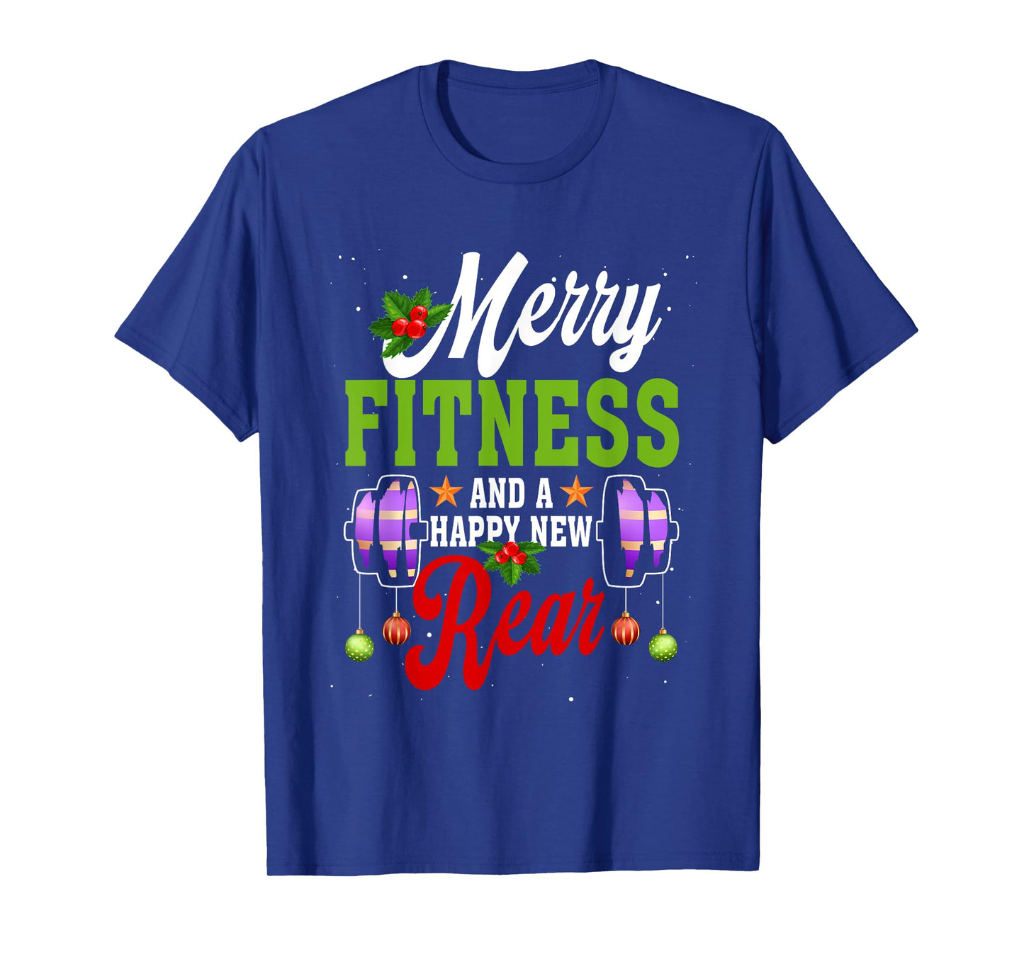 Merry Fitness Happy New Rear Workout Christmas New Year T-Shirt