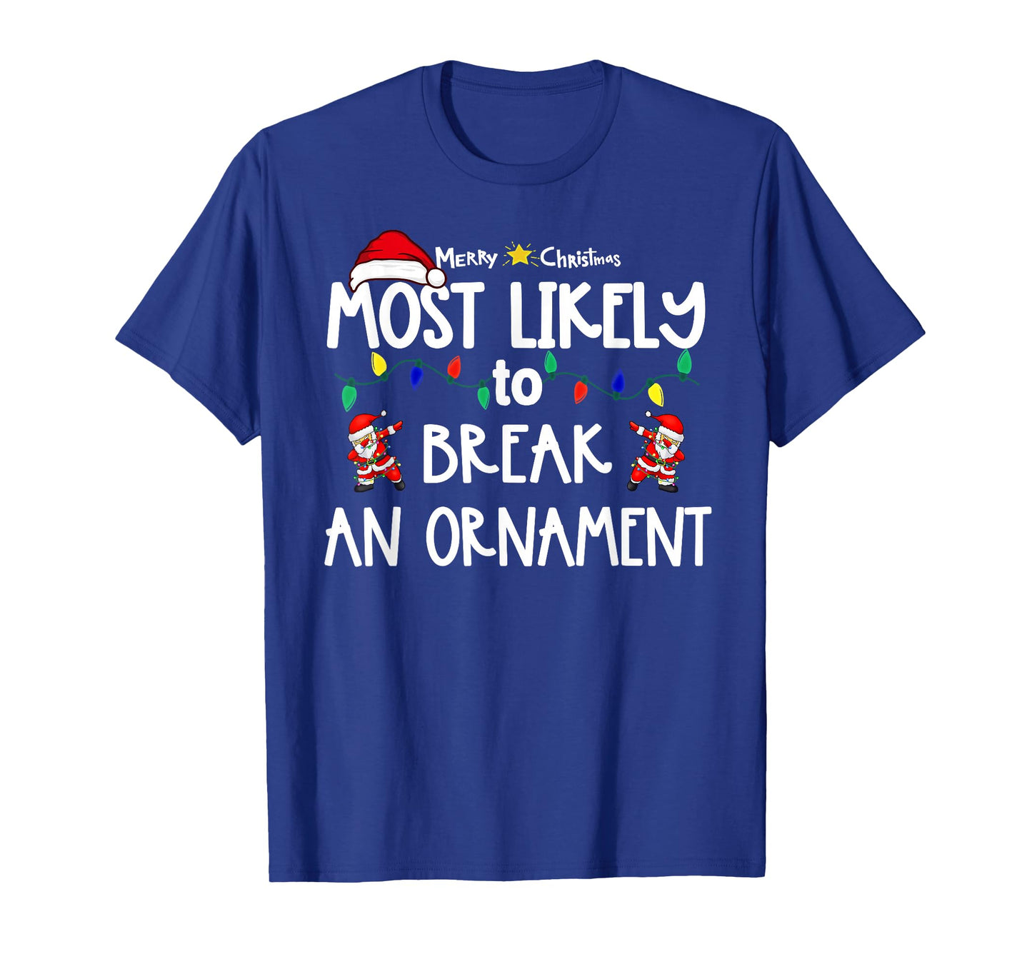 Most Likely to Christmas Shirt Matching Family Pajamas Funny T-Shirt