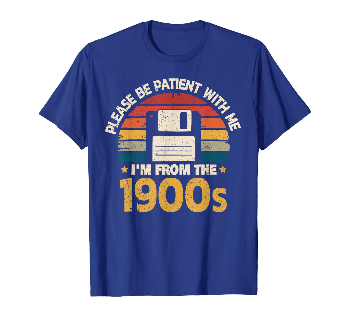 Millennials Please Be Patient With Me I'm From The 1900s T-Shirt