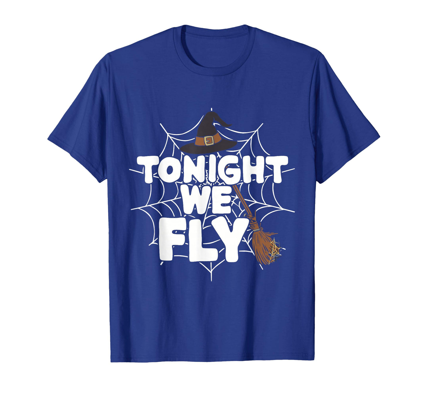 Tonight We Fly Witch Halloween T-Shirt
