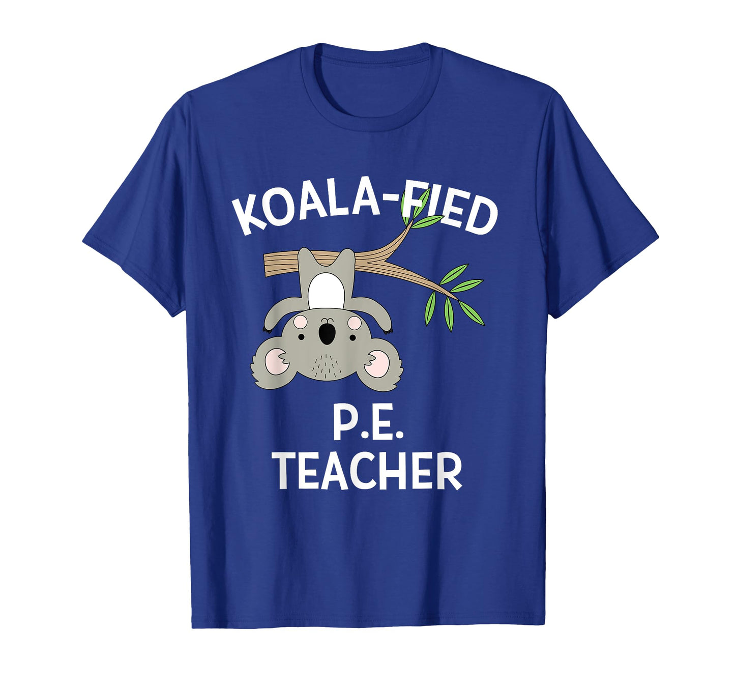 Cute Koala PE Teacher T-Shirt Funny Pun Gym Gift T-Shirt