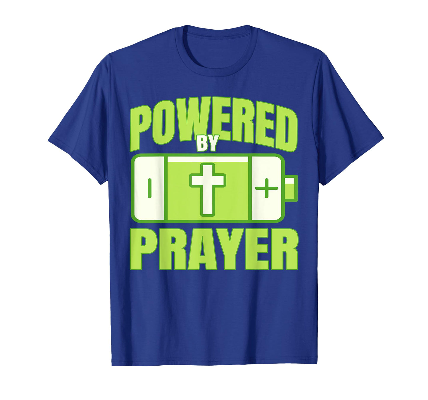 Powered By Prayer Christian Faith Jesus God Men Women Kids T-Shirt