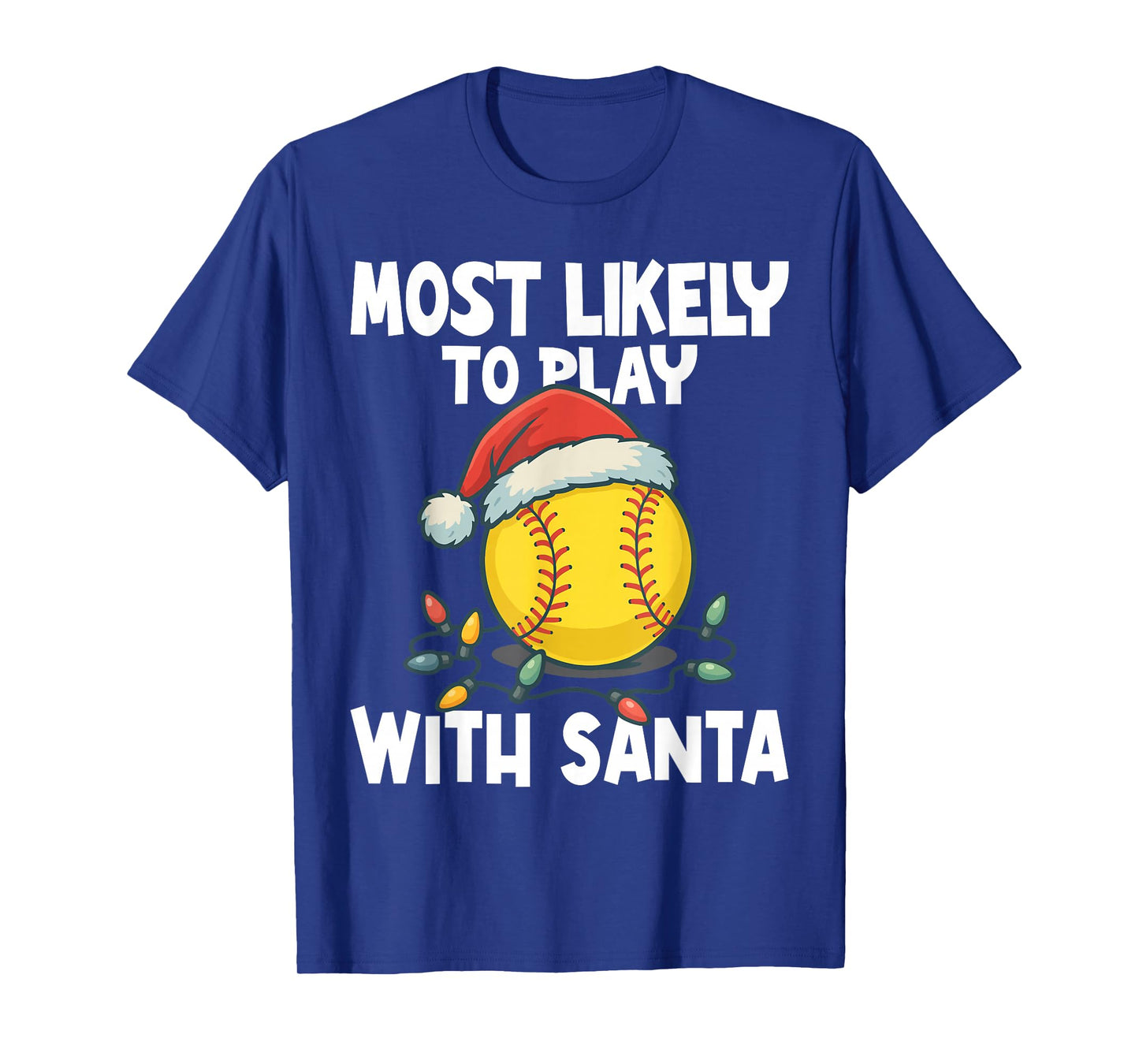 Most Likely to Play with Santa Funny Softball Santa Hat Crew T-Shirt