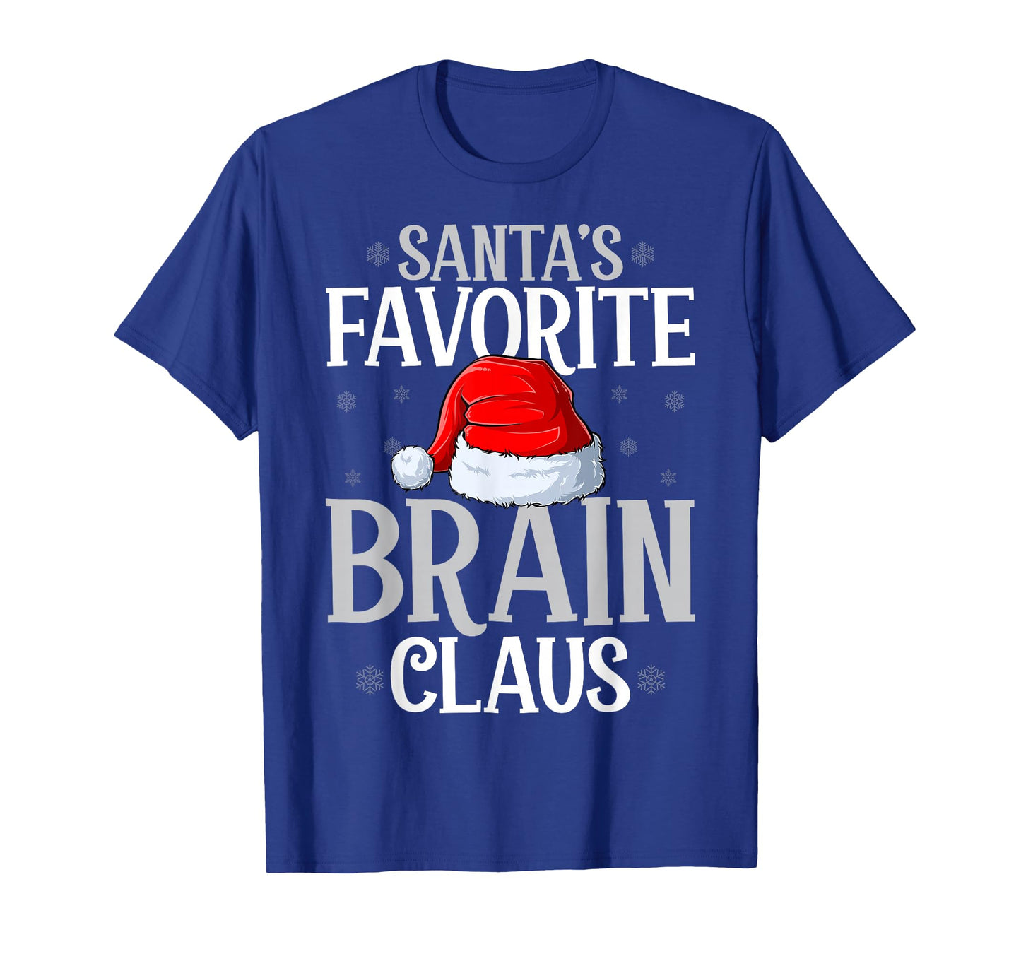 Santa’s Favorite Brain Claus Christmas Brain Cancer Warrior T-Shirt
