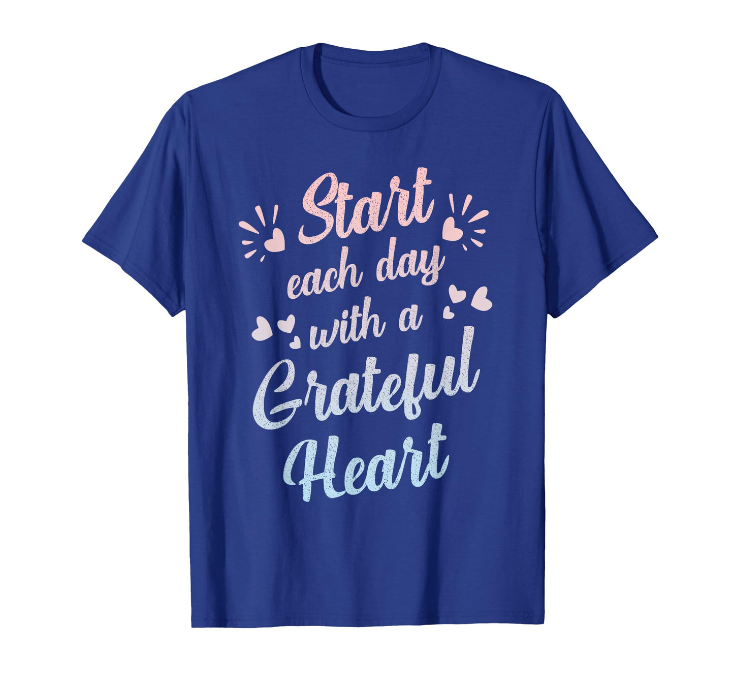 Start Each Day with a Grateful Heart Gratitude Inspirational T-Shirt