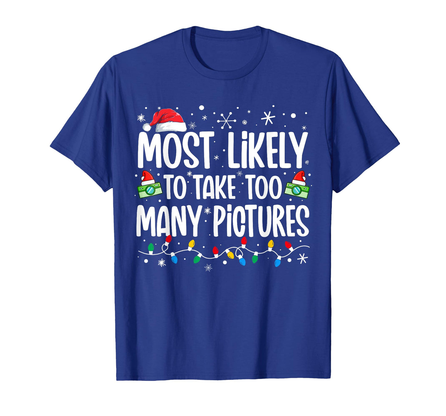 Most Likely To Take Too Many Pictures Funny Family Christmas T-Shirt