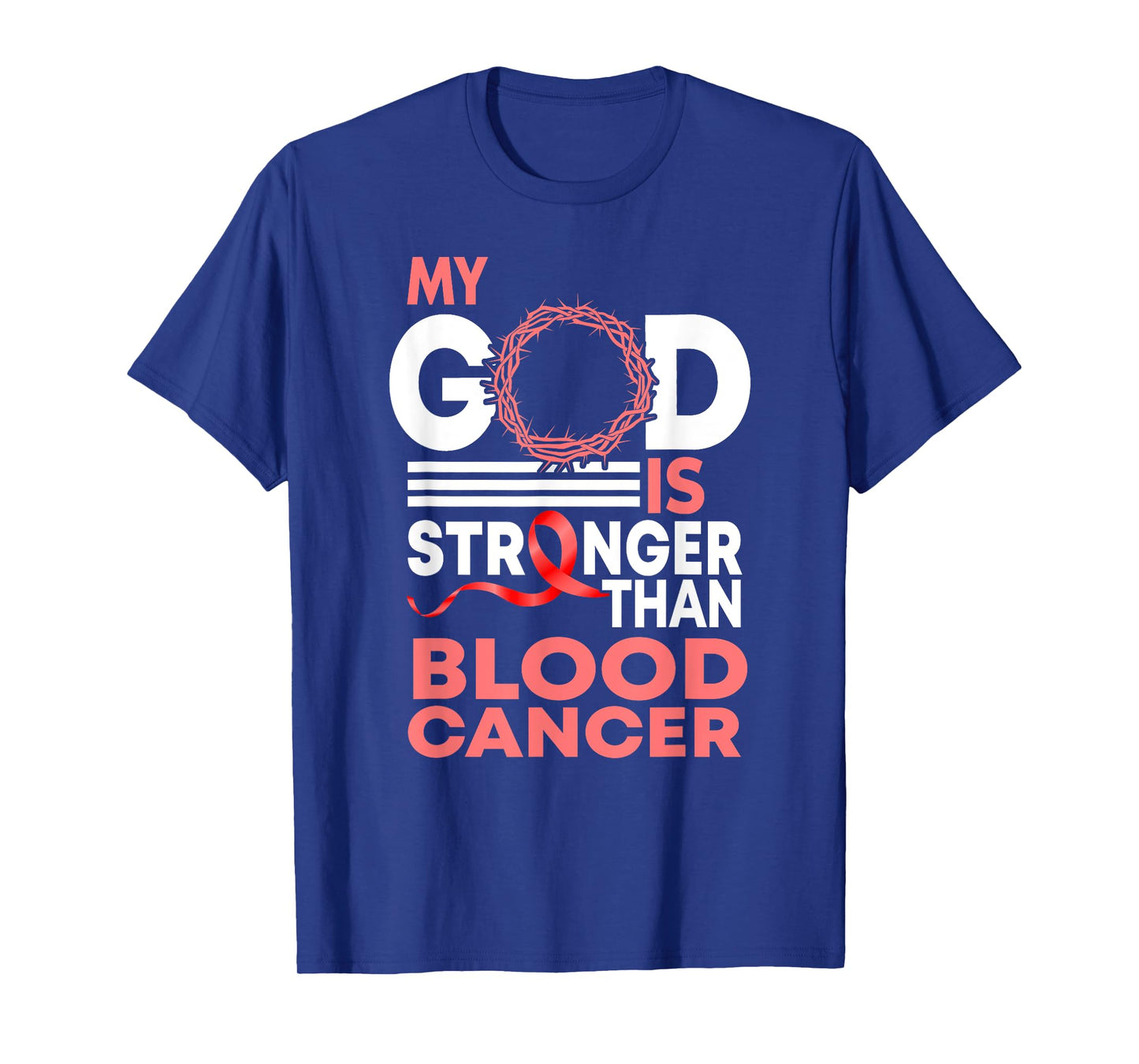 Faith My God Is Stronger Than Blood Cancer Awareness T-Shirt