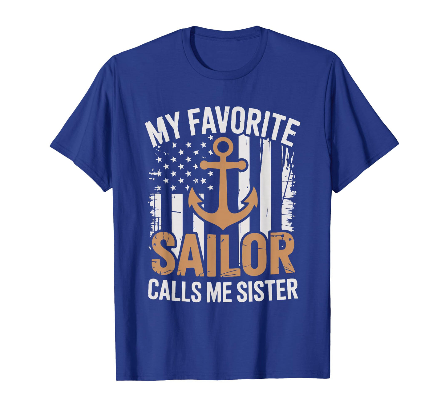 My Favorite Sailor Calls Me Sister Sailor Sister T-Shirt
