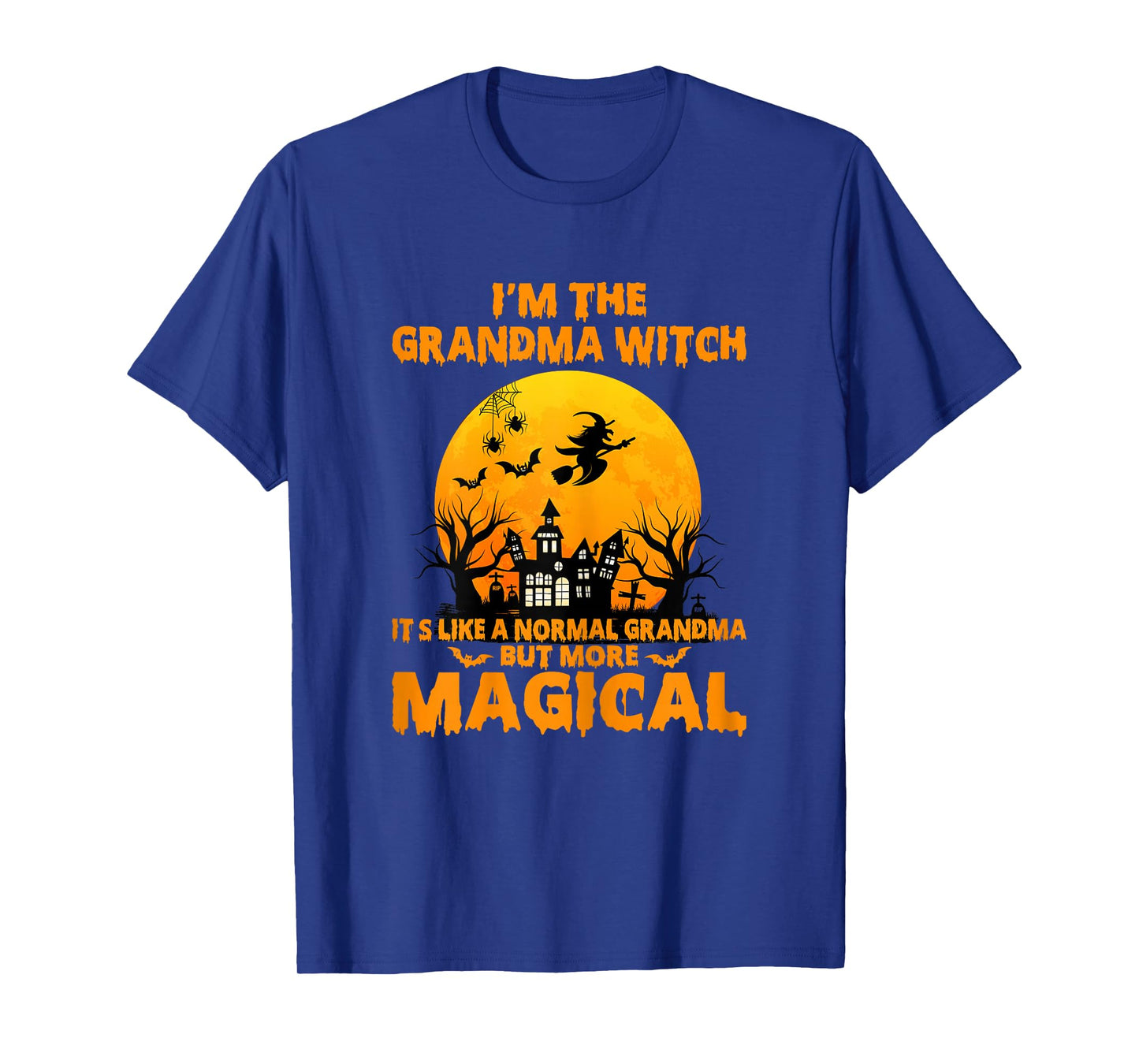 I'm The Grandma Witch It's Like A Normal Grandmom Halloween T-Shirt