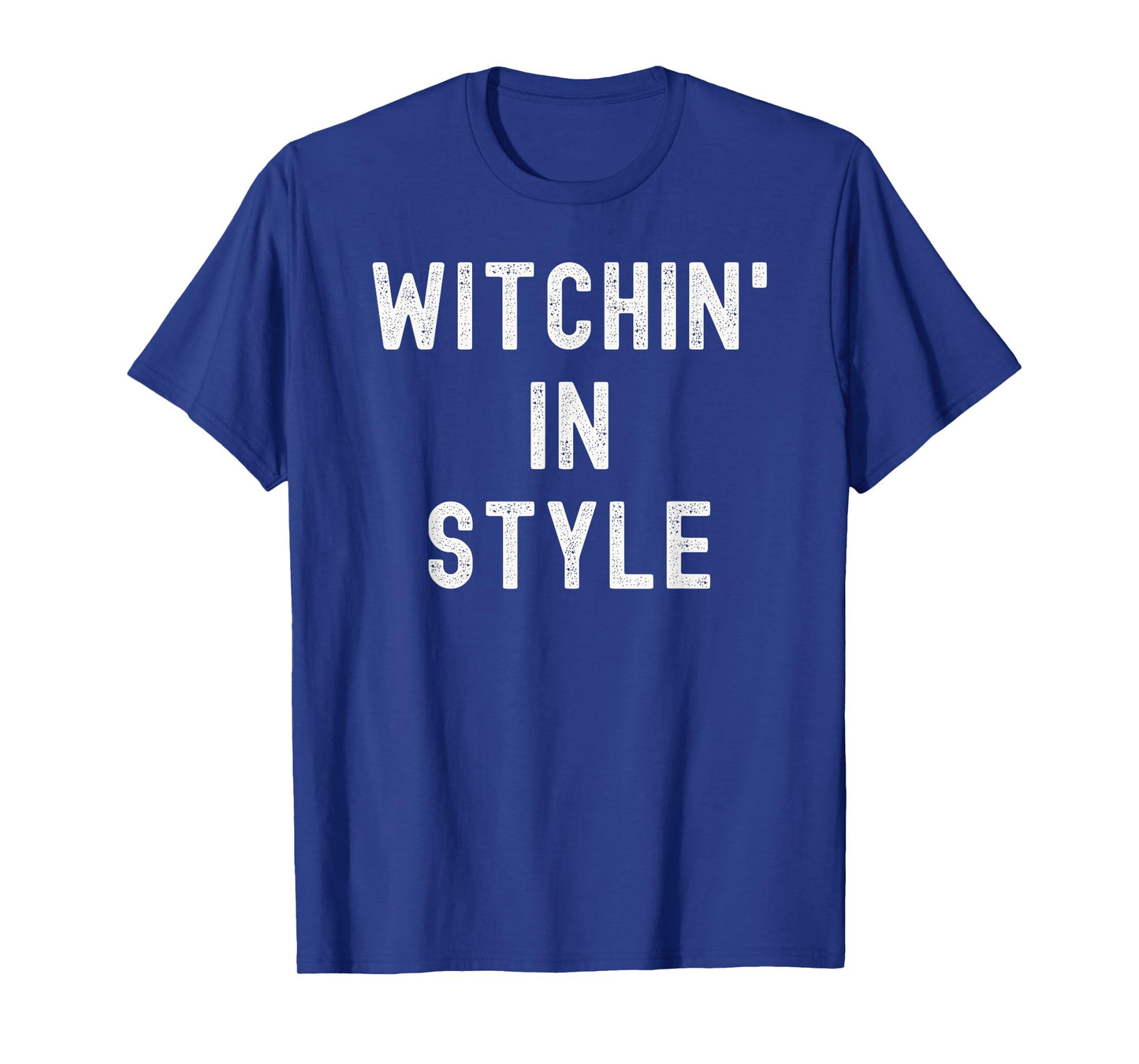 Witchin in Style Funny Halloween Costume T-Shirt