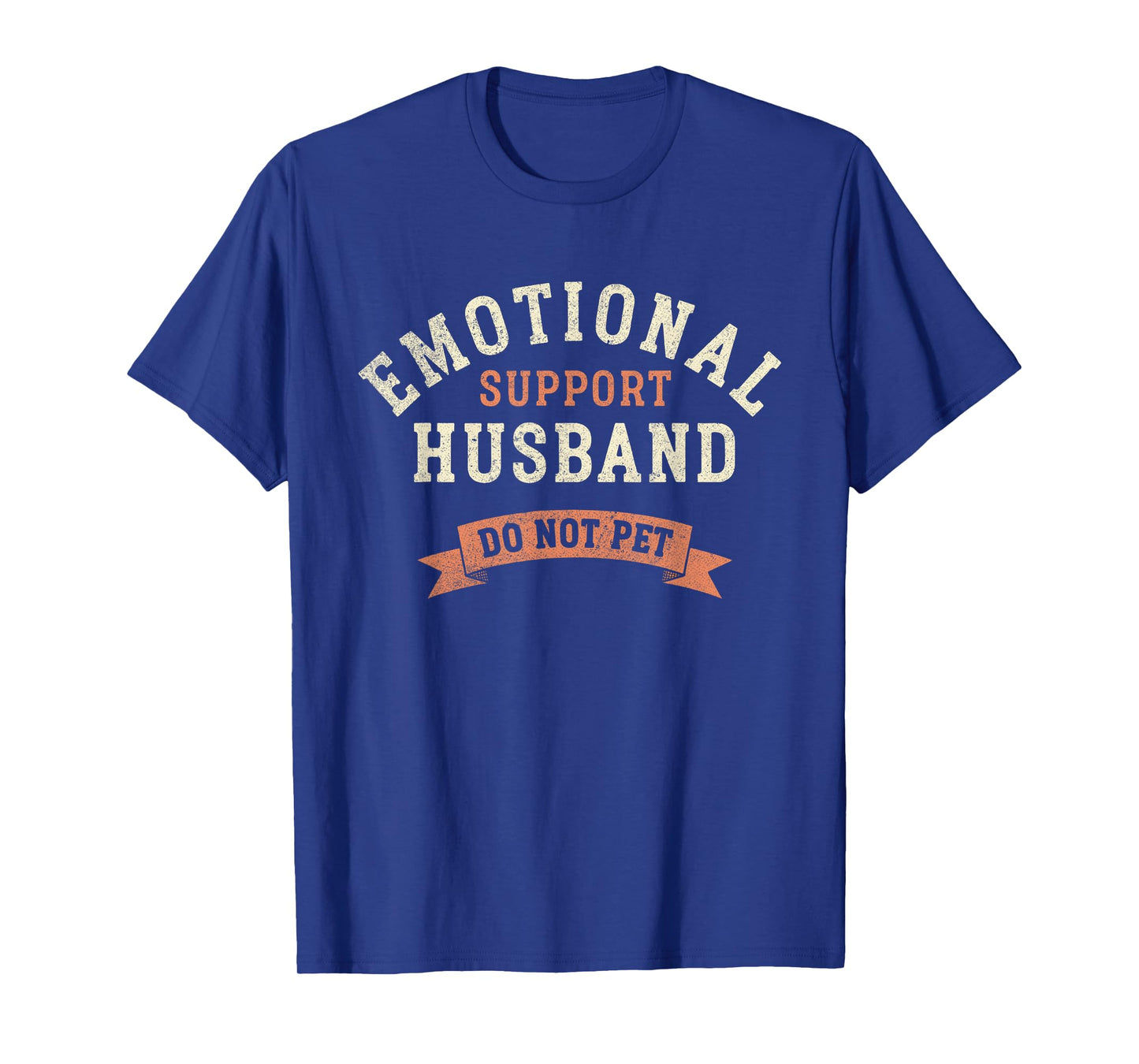 Emotional Support Husband Do Not Pet Funny Retro Vintage T-Shirt
