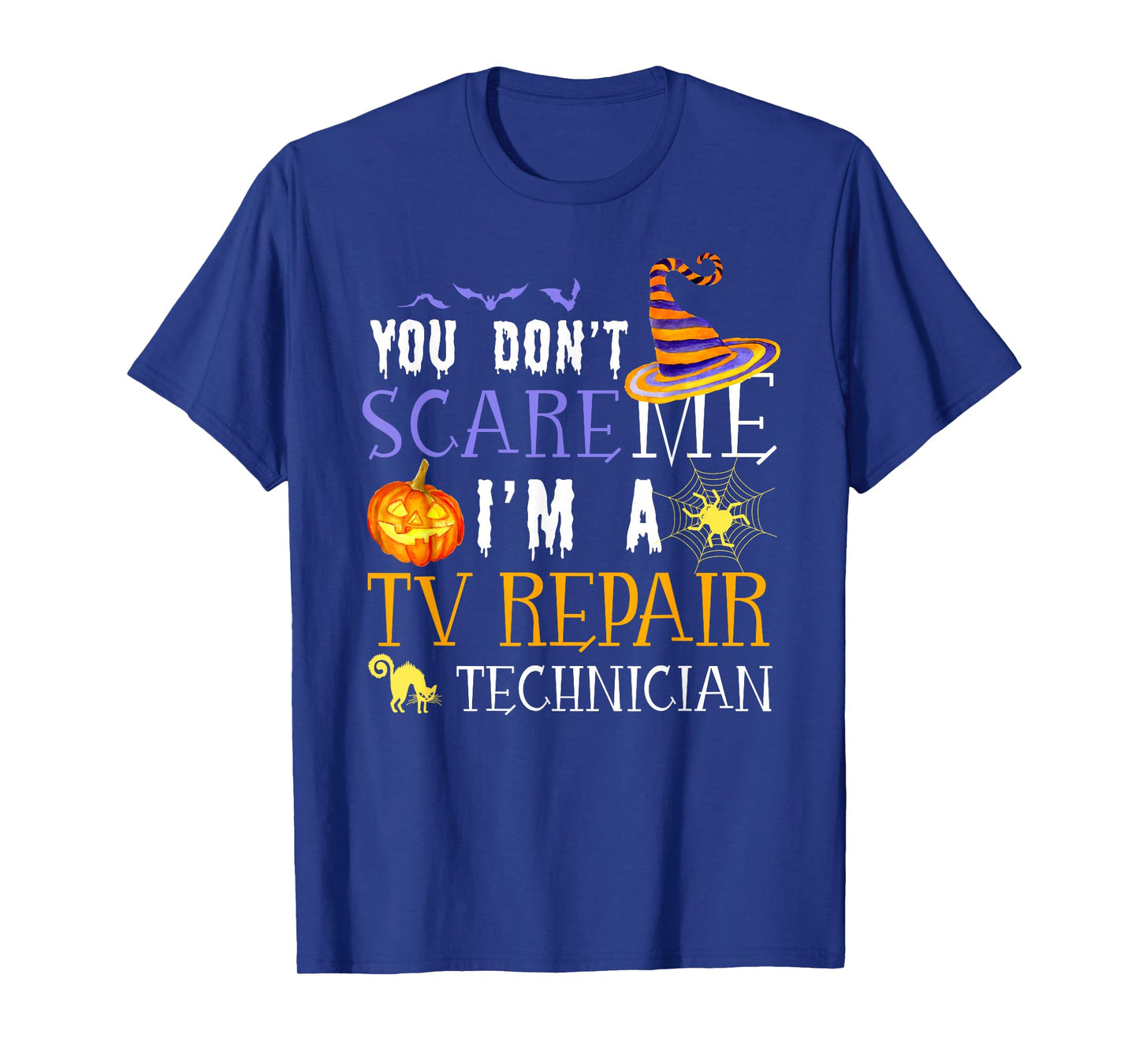 You Don't Scare TV Repair Technician Halloween Saying Fun T-Shirt