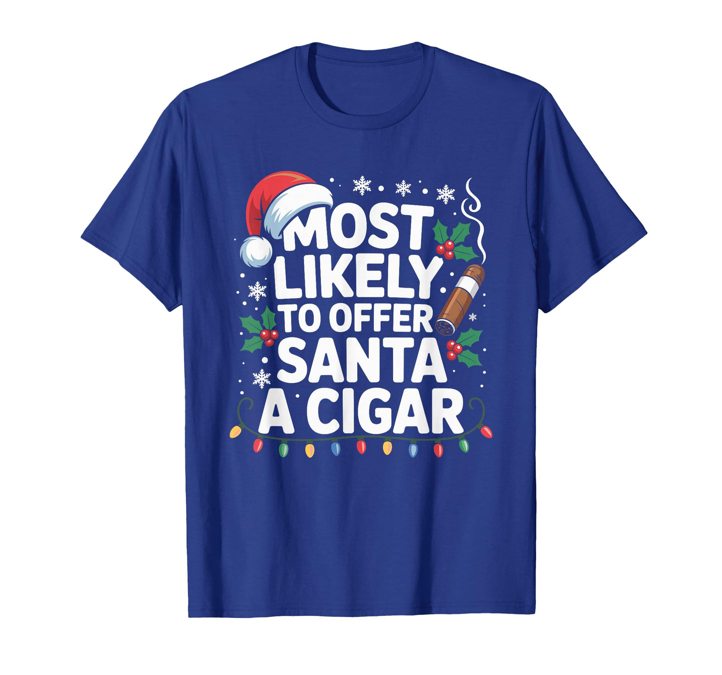 Most Likely to Offer Santa A Cigar Lovers Christmas T-Shirt